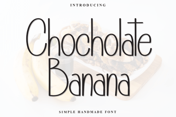 Chocholate Banana: A Personality-Driven Marketing Font