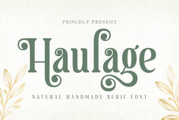 Haulage: A Handmade Serif Font for Crafting Timeless Designs