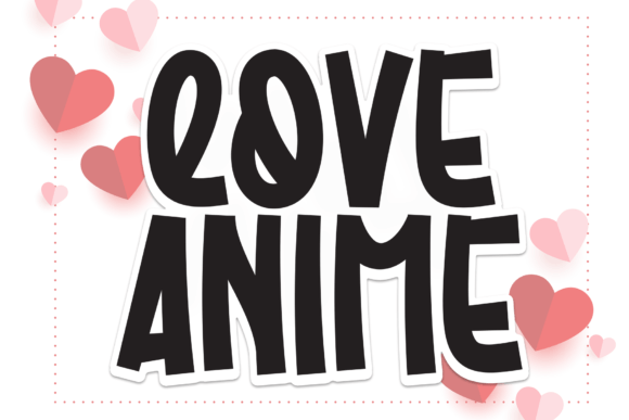Love Anime: A Font for Readers and Creators