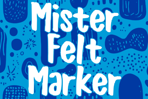 Mister Felt Marker: A Natural Handwritten Font for Campaigns