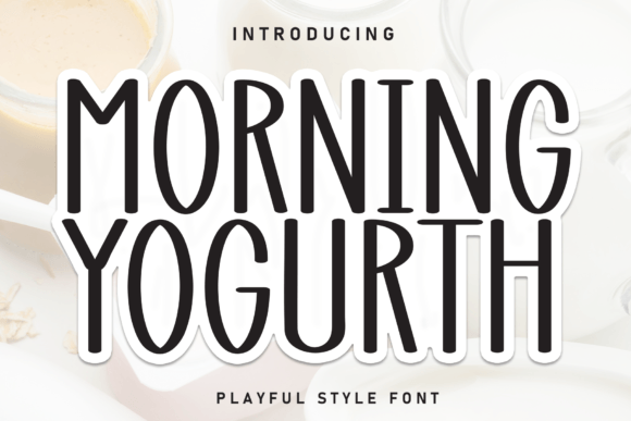 Morning Yogurth: The Friendly Font for Editorial Storytelling