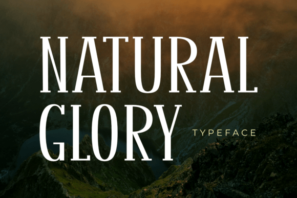 Natural Glory: The Timeless Font for Marketing Campaigns