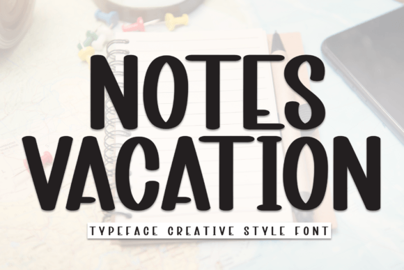 Notes Vacation Font for Handmade Product Designs