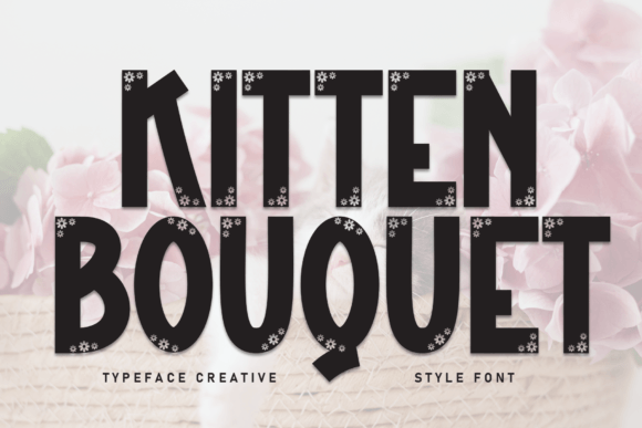 Why Kitten Bouquet is a Game-Changing Font for Your Small Business